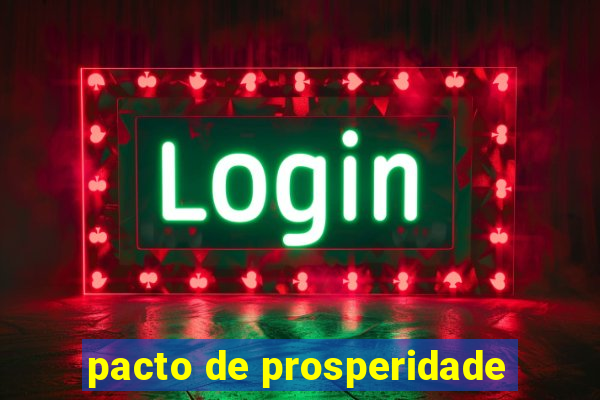 pacto de prosperidade